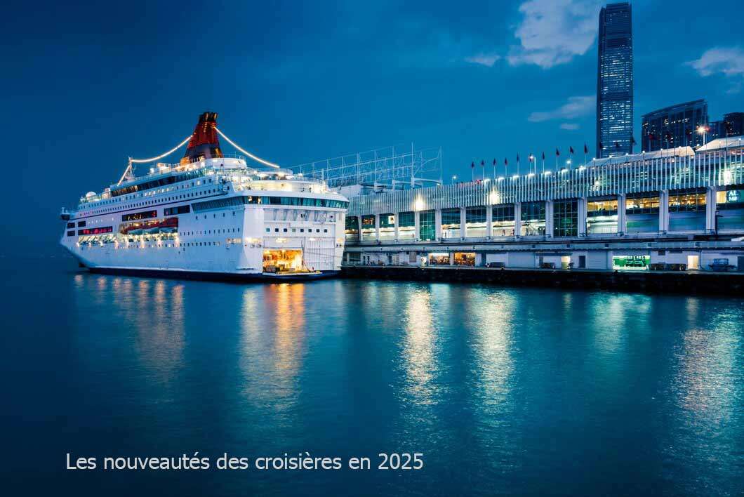 Les r�volutions des croisi�res en 2025